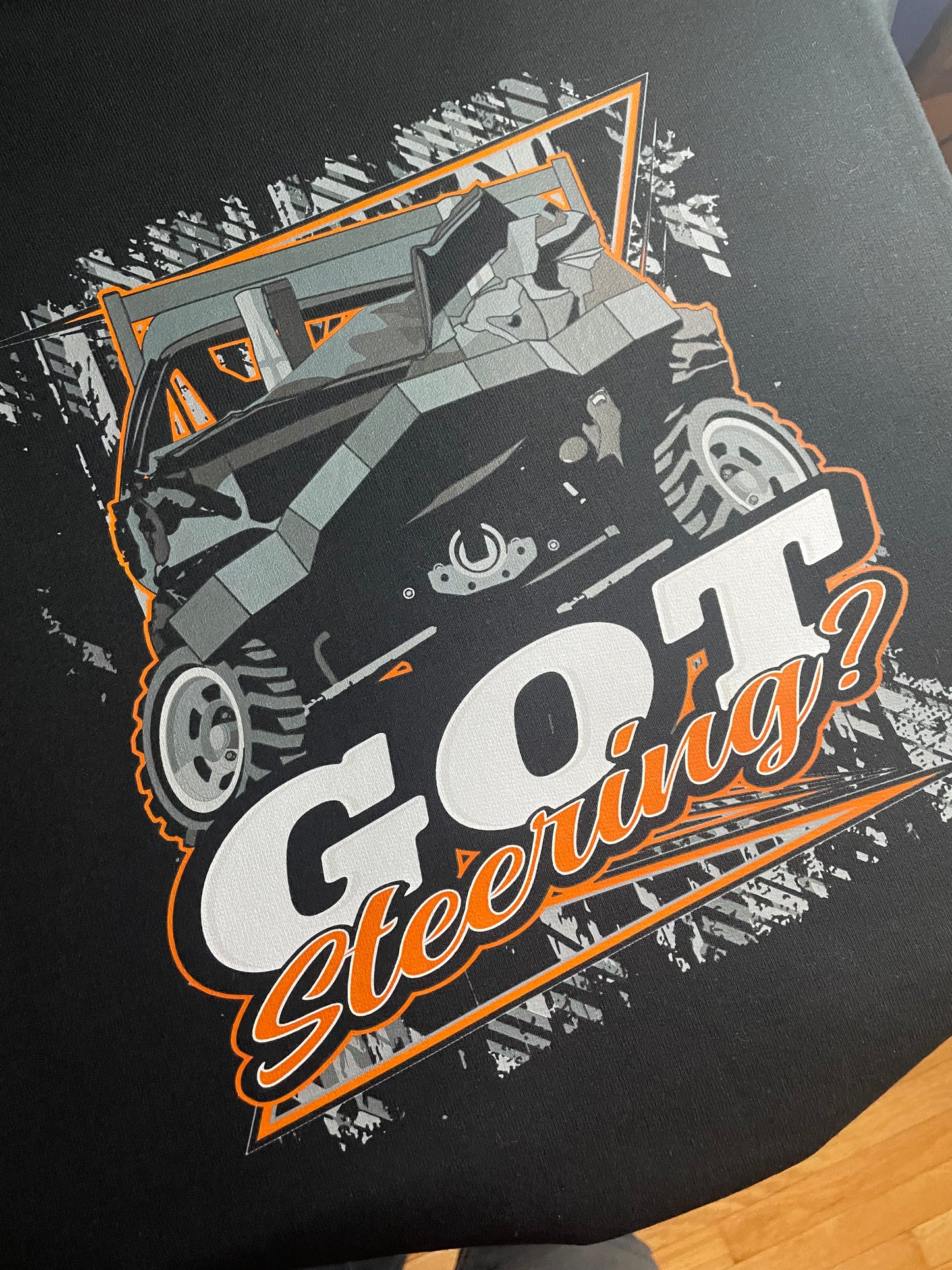 Got Steering Hoodie Or Tee