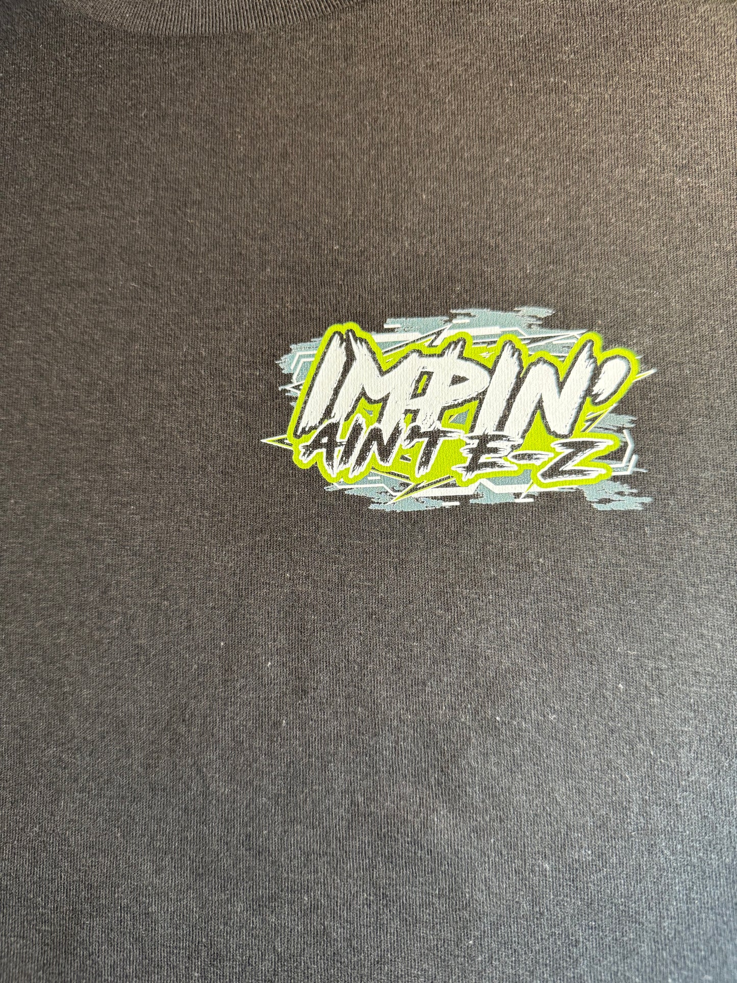 Impin Aint E-Z Hoodie Or Tee