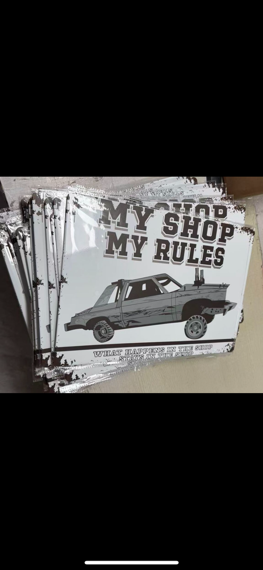 My Shop My Rules Shop Sign